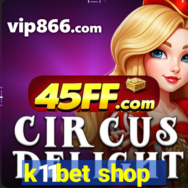 k11bet shop